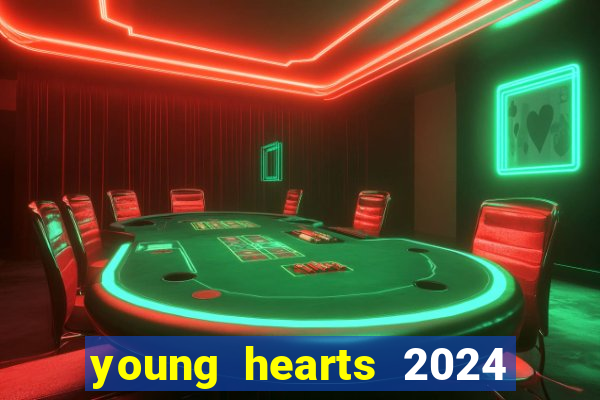 young hearts 2024 online legendado